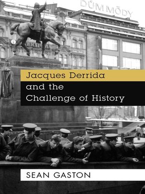 cover image of Jacques Derrida and the Challenge of History